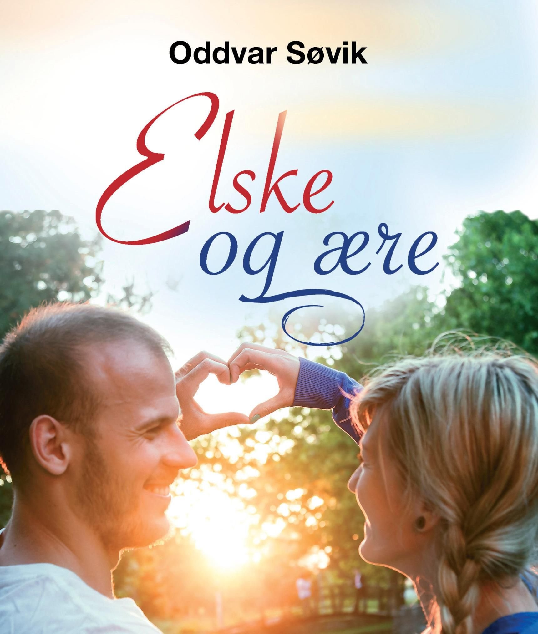 Elske og ære - gode råd for bedre samliv