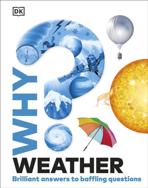 Why? Weather