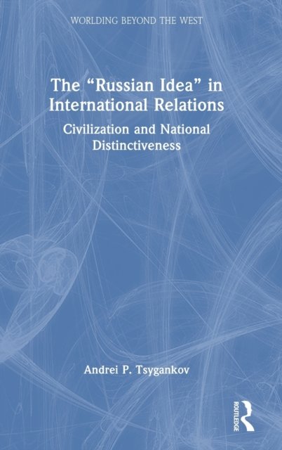 The “Russian Idea” in International Relations