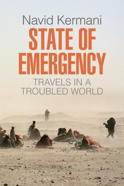 State of Emergency – Travels in a Troubled World