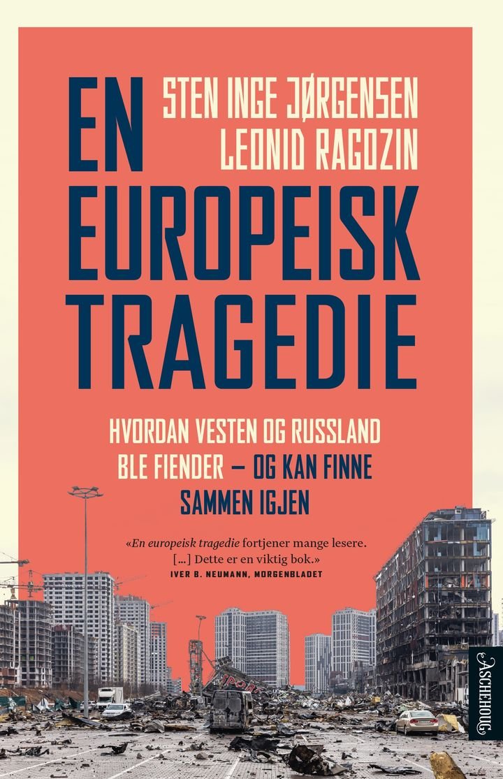 En europeisk tragedie - hvordan Vesten og Russland ble fiender - og kan finne sammen igjen