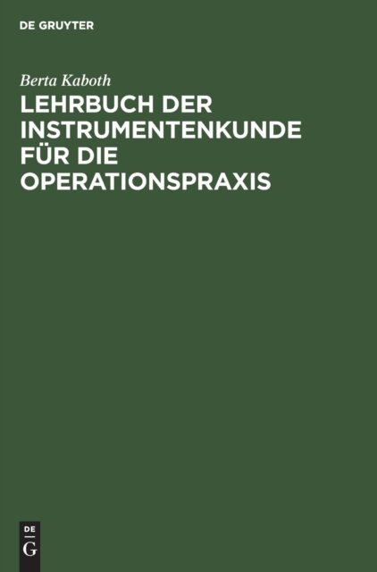 Lehrbuch Der Instrumentenkunde Fur Die Operationspraxis