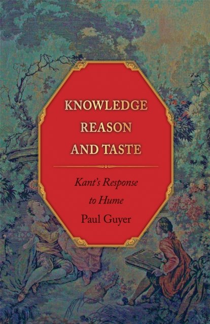 Knowledge, Reason, and Taste – Kant`s Response to Hume