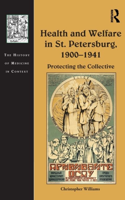 Health and Welfare in St. Petersburg 1900?1941