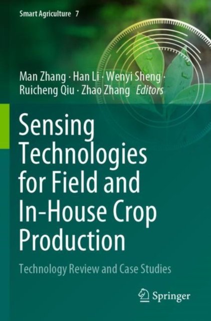 Sensing Technologies for Field and In-house Crop Production