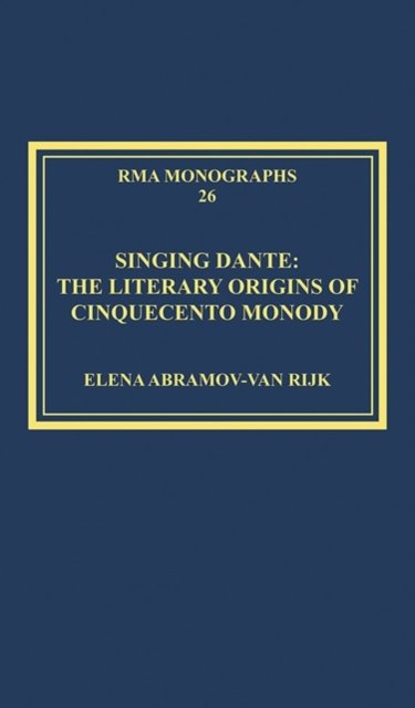 Singing Dante: The Literary Origins of Cinquecento Monody