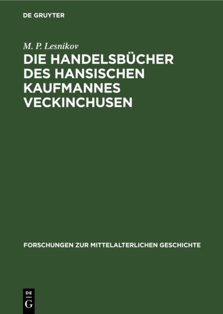 Handelsbücher des Hansischen Kaufmannes Veckinchusen