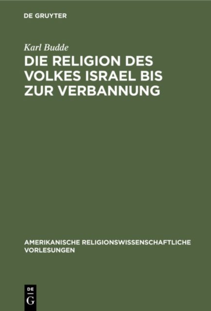 Die Religion Des Volkes Israel Bis Zur Verbannung