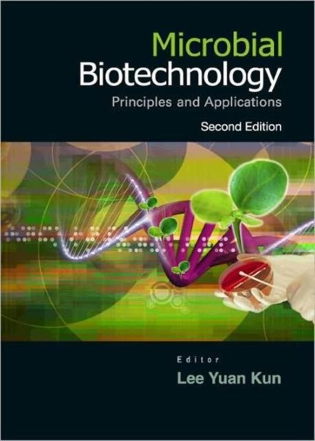 Microbial Biotechnology: Principles And Applications (Second Edition)