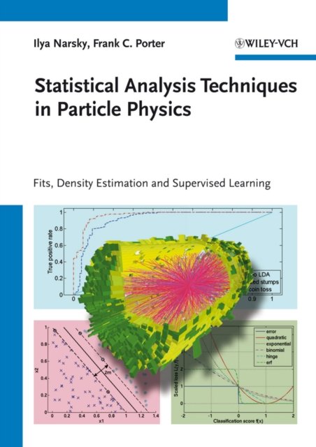 Statistical Analysis Techniques in Particle Physics – Fits, Density Estimation and Supervised Learning