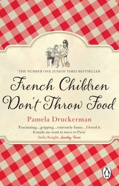 French Children Don''t Throw Food