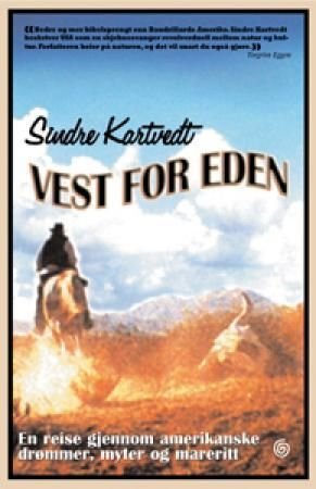 Vest for Eden - en reise gjennom amerikanske drømmer, myter og mareritt