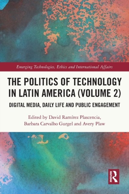 The Politics of Technology in Latin America