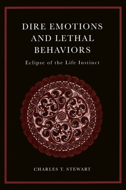 Dire Emotions and Lethal Behaviours
