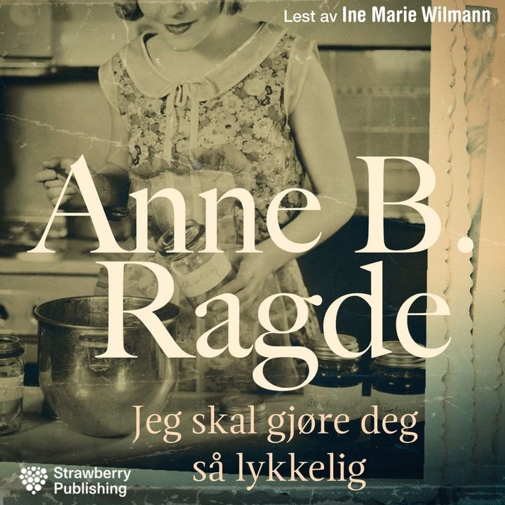 Jeg skal gjøre deg så lykkelig - roman