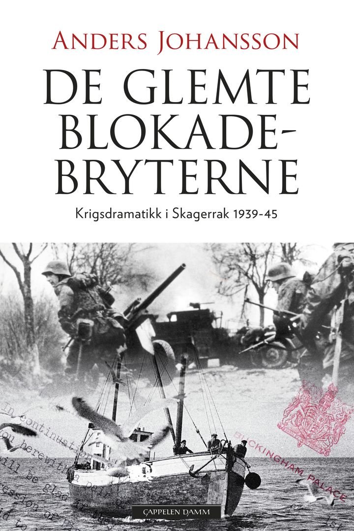 De glemte blokadebryterne - krigsdramatikk i Skagerrak 1939-45
