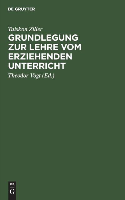 Grundlegung Zur Lehre Vom Erziehenden Unterricht