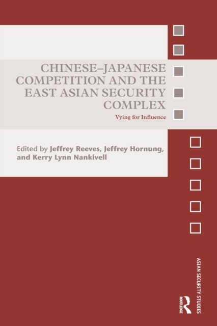 Chinese-japanese Competition and the East Asian Security Complex