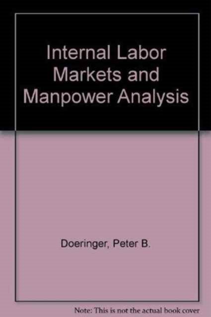 Internal Labor Markets and Manpower Analysis