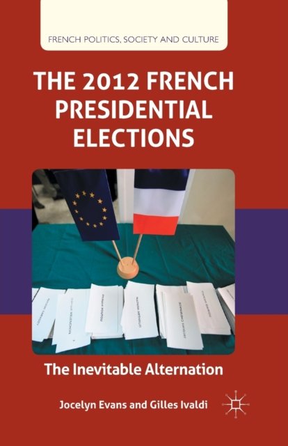 The 2012 French Presidential Elections