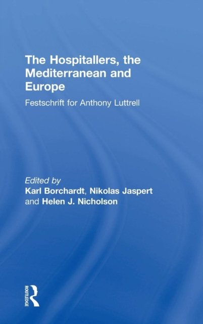 The Hospitallers, the Mediterranean and Europe