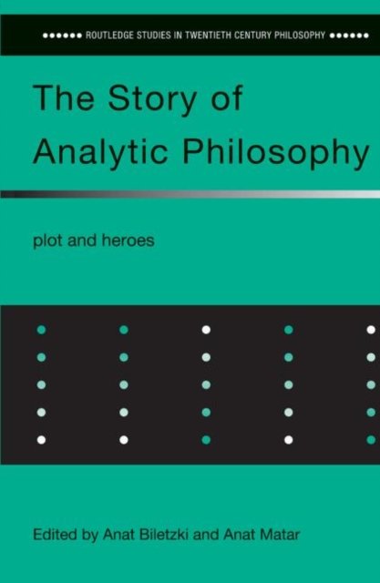 The Story of Analytic Philosophy