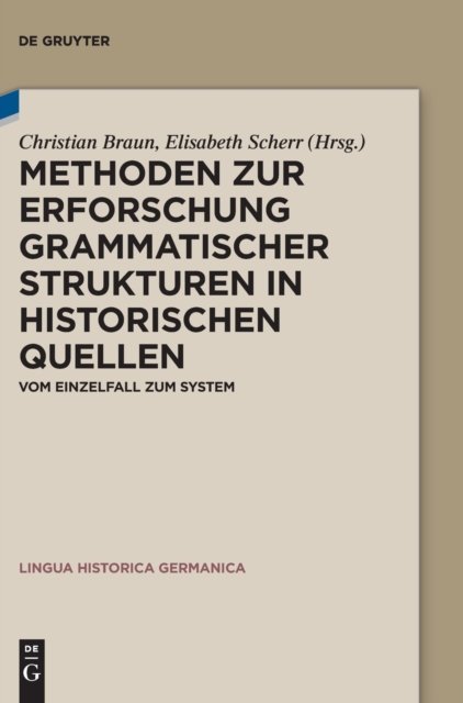 Methoden zur Erforschung grammatischer Strukturen in historischen Quellen