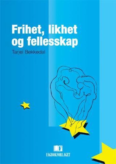 Frihet, likhet og fellesskap