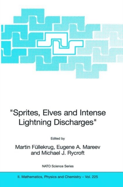 "Sprites, Elves and Intense Lightning Discharges"