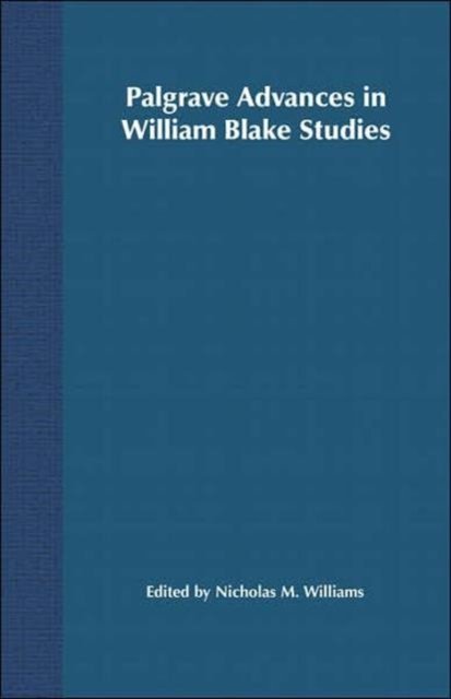 Palgrave Advances in William Blake Studies