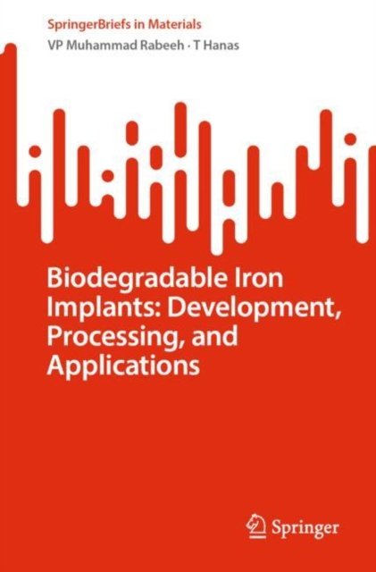 Biodegradable Iron Implants