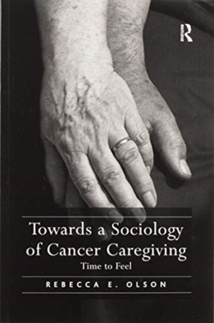 Towards a Sociology of Cancer Caregiving