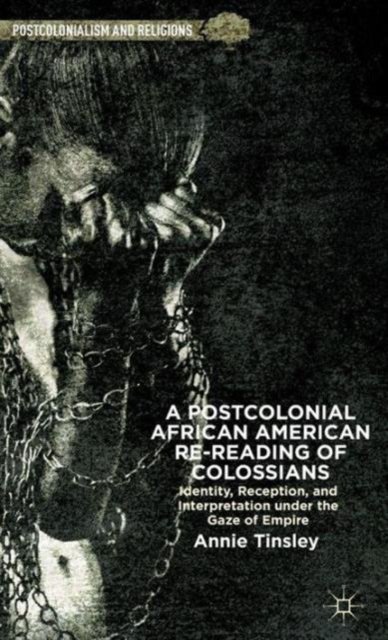 A Postcolonial African American Re-Reading of Colossians