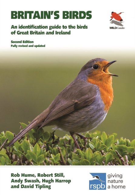 Britain's Birds – An Identification Guide to the Birds of Great Britain and Ireland Second Edition, fully revised and updated