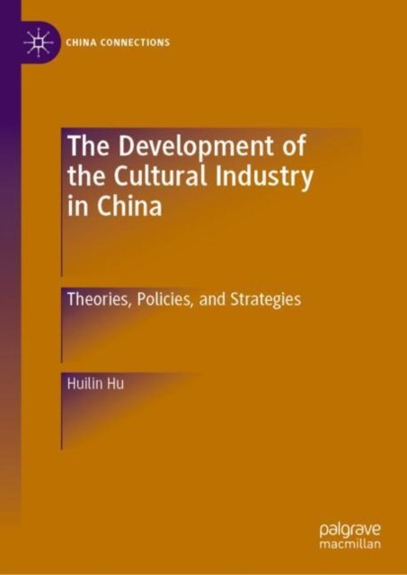 The Development of the Cultural Industry in China