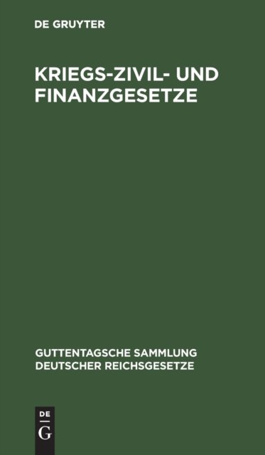 Kriegs-Zivil- Und Finanzgesetze