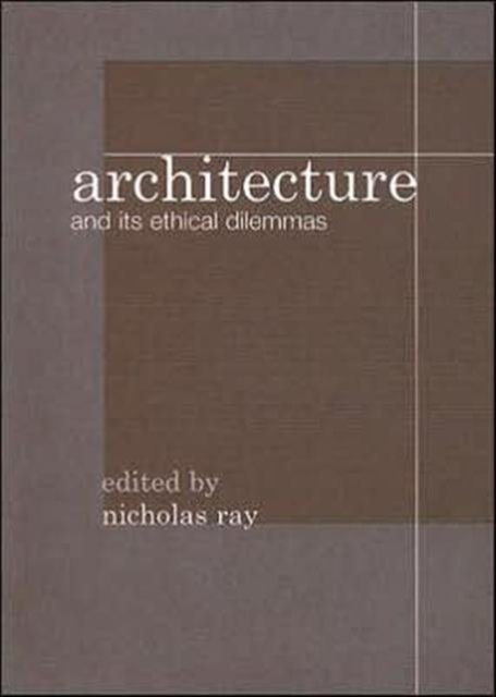 Architecture and its Ethical Dilemmas