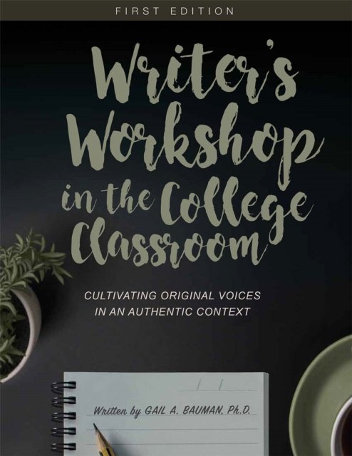 Writer''s Workshop in the College Classroom