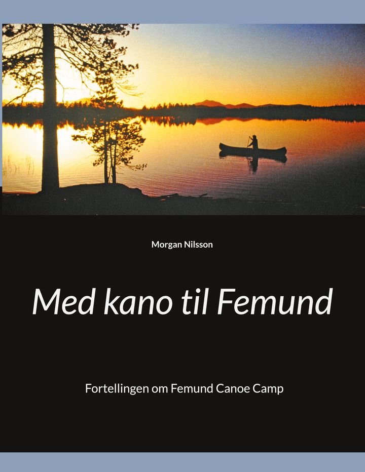 Med kano til Femund - fortellingen om Femund Canoe Camp