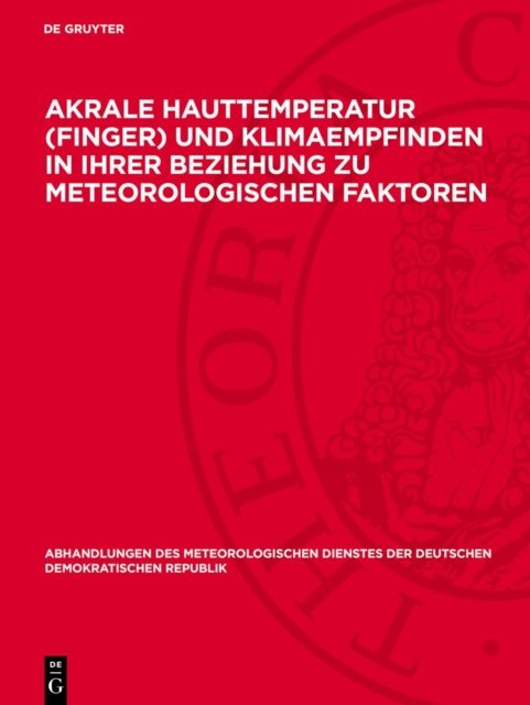 Akrale Hauttemperatur (Finger) Und Klimaempfinden in Ihrer Beziehung Zu Meteorologischen Faktoren