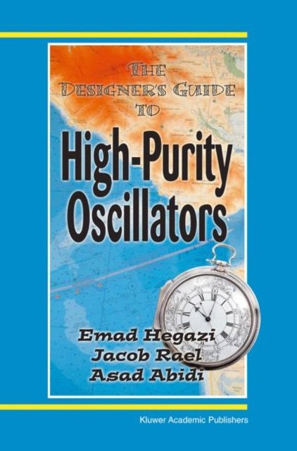 The Designer''s Guide to High-Purity Oscillators