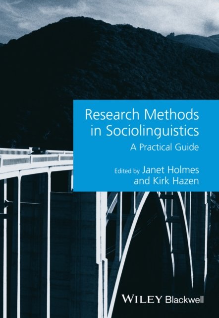 Research Methods in Sociolinguistics – A Practical  Guide