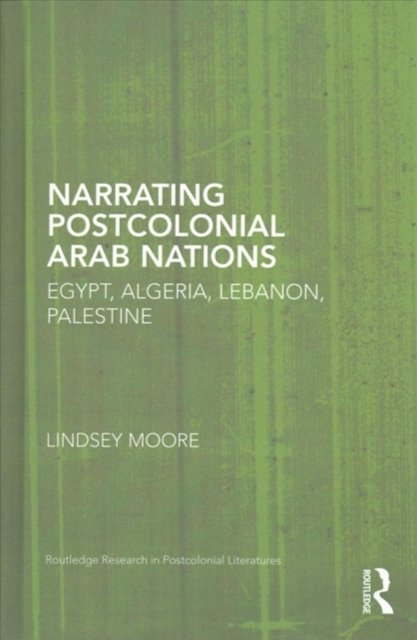 Narrating Postcolonial Arab Nations