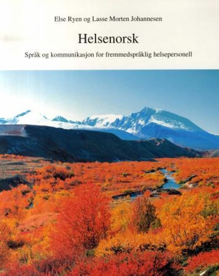 Helsenorsk - språk og kommunikasjon for fremmedspråklig helsepersonell
