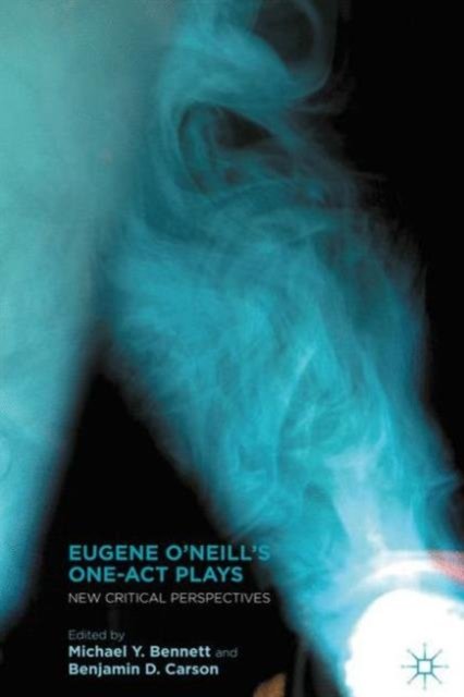 Eugene O''Neill''s One-Act Plays