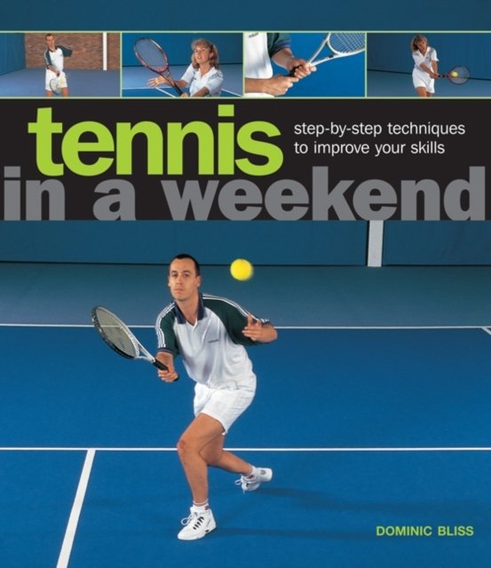 Tennis in a Weekend