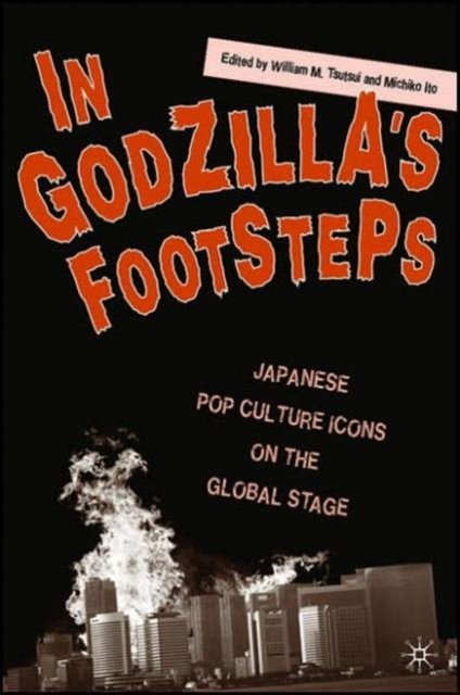 In Godzilla''s Footsteps