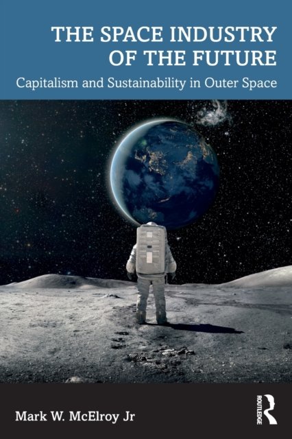 The Space Industry of the Future