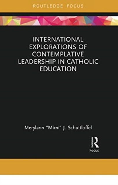 International Explorations of Contemplative Leadership in Catholic Education