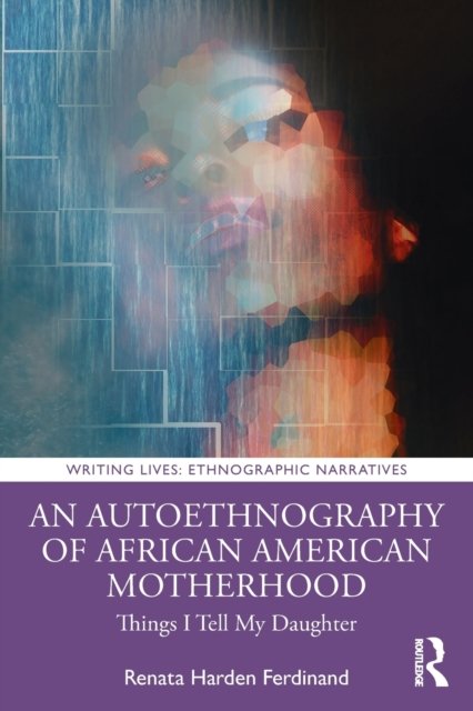 An Autoethnography of African American Motherhood